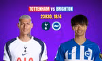Nhận định Tottenham vs Brighton, 23h30 ngày 18/4: Kết liễu 'Gà trống'