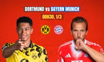 Nhận định Dortmund vs Bayern, 00h30 ngày 1/3: Cuộc chiến tham vọng