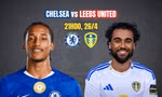 Nhận định bán kết FA Cup Chelsea vs Leeds United, 21h00 ngày 26/4: Chờ màn tái sinh