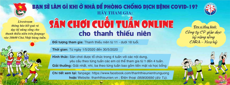 Sân chơi cuối tuần online dành cho thanh thiếu nhi diễn ra trong 4 tuần với 4 chủ đề xoay quanh nội dung phòng chống dịch COVID -19. 