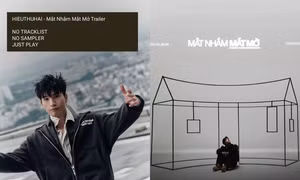 HIEUTHUHAI “đánh úp” khi tung trailer Mắt Nhắm Mắt Mở, hé lộ giờ phát hành khác lạ