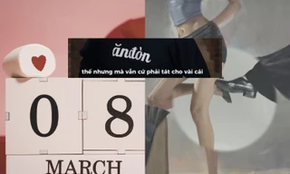 Hai chiến dịch truyền thông ngày 8/3 gây phẫn nộ vì hạ thấp hình ảnh phái nữ