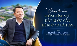 Tổng giám đốc AMACCAO: ‘Chúng tôi chọn những lĩnh vực đất nước cần dù khó và dài hạn’