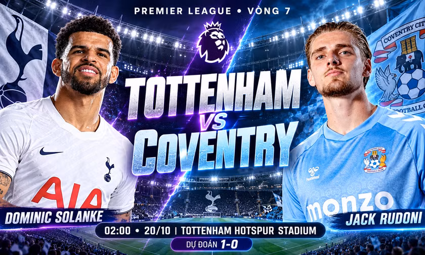 Nhận định Tottenham vs Coventry, 02h00 ngày 20/10: Chủ nhà khát điểm