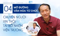Mở đường văn hóa từ chức: Chuyện người xin thôi tái bổ nhiệm Viện trưởng