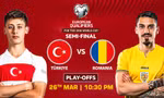 Thổ Nhĩ Kỳ vs Romania.