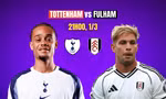 Fulham vs Tottenham.