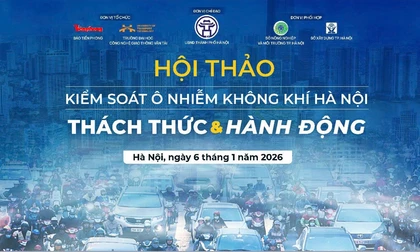 Sáng mai Báo Tiền Phong tổ chức hội thảo về ô nhiễm không khí Hà Nội 