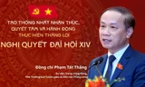 Tạo thống nhất nhận thức, quyết tâm và hành động thực hiện thắng lợi Nghị quyết Đại hội XIV