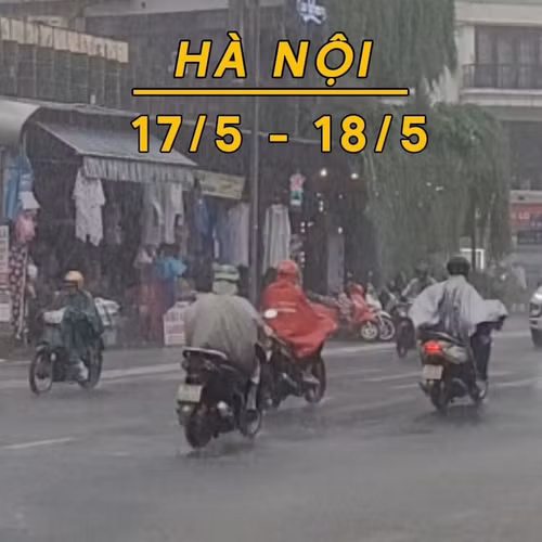 Bản tin Dự báo Thời tiết Hà Nội (17 - 18/5): Mưa lớn gia tăng, nền nhiệt giảm 5 độ C