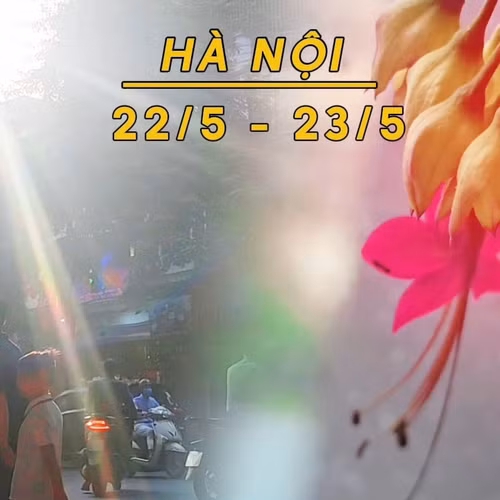 Dự báo thời tiết Hà Nội (22 - 23/5): Cuối tuần giảm mưa, nắng nóng tăng mạnh