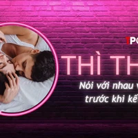 THÌ THẦM: Nói với nhau về sex trước khi kết hôn