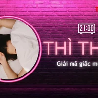 THÌ THẦM: Giải mã những giấc mơ... sex