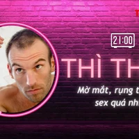 THÌ THẦM: Mờ mắt, rụng tóc vì... quan hệ thái quá