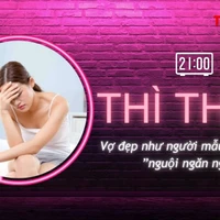 THÌ THẦM: Vợ đẹp như người mẫu nhưng 'chuyện ấy' nguội lạnh, chồng phải làm gì?
