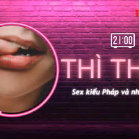 THÌ THẦM: 'Yêu' kiểu Pháp, chống sảy thai