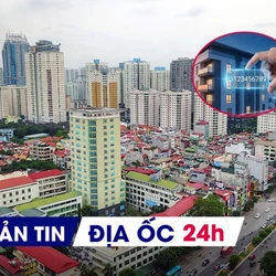 Địa ốc 24H: Hà Nội dự kiến thu 150.000 tỷ đồng từ đất đai; bất động sản sắp có mã định danh