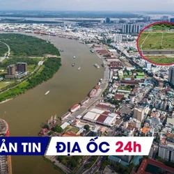 Địa ốc 24H: Hủy dự án 3.100 căn hộ chuyển sang công viên ven sông; đề xuất giảm diện tích tách thửa tối thiểu