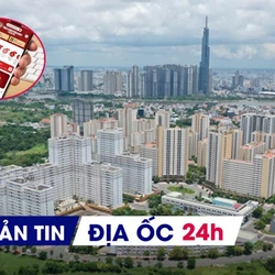 Địa ốc 24H: Thông tin về định danh bất động sản trước “giờ G”; TP.HCM lo ngại giá đất tăng mạnh