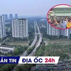 Địa ốc 24H: Chung cư mới ở tỉnh ven đắt ngang Hà Nội; Đủ kiểu trục lợi nhà ở xã hội