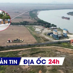 Địa ốc 24H: Đề xuất mới nhằm siết mua bán nhà đất 'hai giá'; Bắc Ninh 'khai tử' dự án hơn 22.500 tỷ