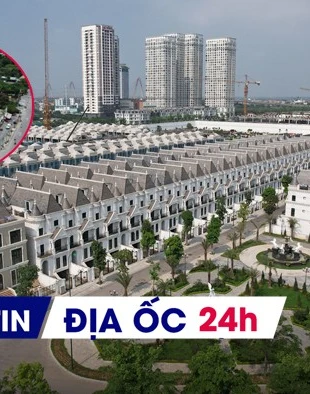 Địa ốc 24H: Sửa hai luật về bất động sản trong 2026; thí điểm cấp phép thế chấp đất đai online