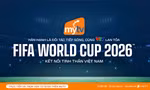 Truyền hình MyTV đồng hành cùng VTV lan tỏa FIFA World Cup 2026™ kết nối tinh thần Việt Nam