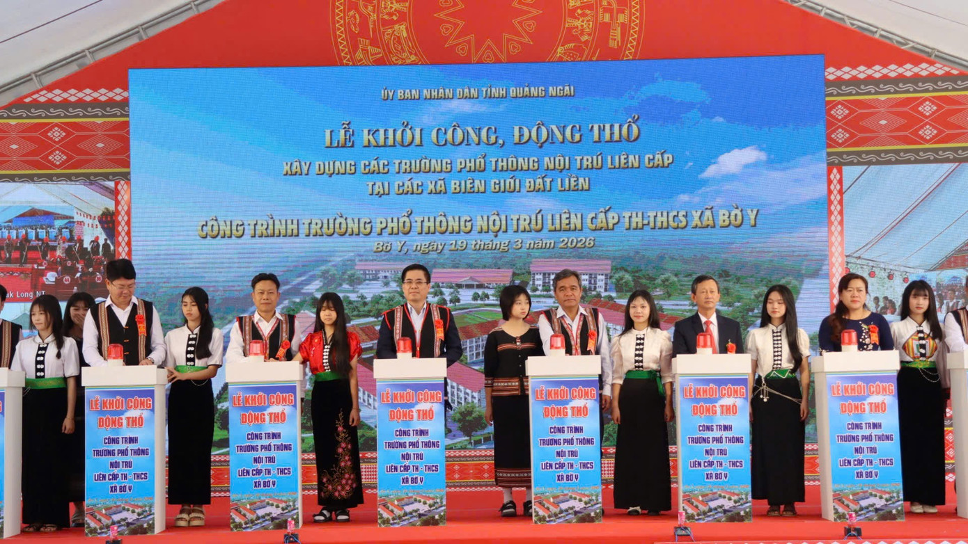 Lãnh đạo tỉnh Quảng Ngãi nhấn nút khởi công, động thổ dự án Trường Phổ thông nội trú liên cấp Tiểu học - THCS tại các xã biên giới Bờ Y.