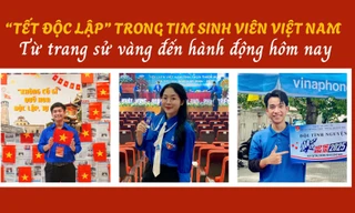 'Tết Độc lập' trong tim sinh viên Việt Nam: Từ trang sử vàng đến hành động hôm nay