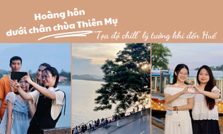 Hoàng hôn dưới chân chùa Thiên Mụ: 'Tọa độ chill' lý tưởng khi đến Huế