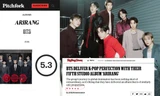 Mặc Pitchfork chấm điểm gắt, ARIRANG nhận mưa lời khen từ chuyên trang khác