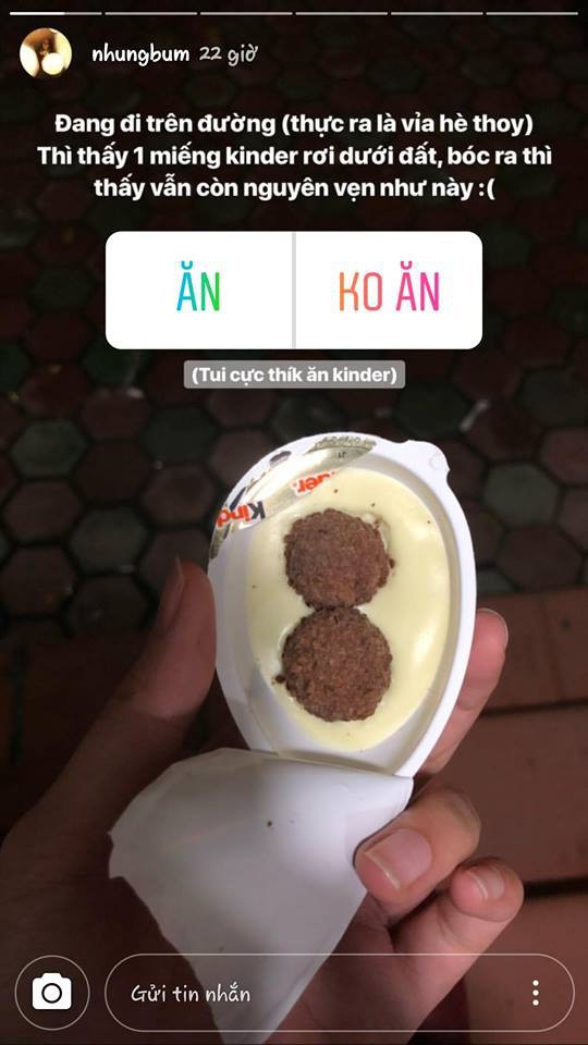 Nhung Bum hỏi có nên ăn miếng kinder vừa nhặt được dưới đất hay không? Nhung Bum hỏi có nên ăn miếng kinder vừa nhặt được dưới đất hay không?
