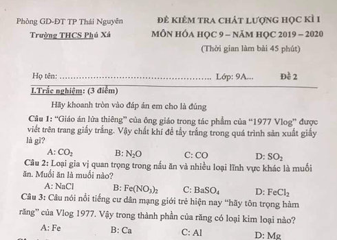 Đề thi môn Hóa tại trường THCS tại Thái Nguyên đã đưa hiện tượng “1977 Vlog” gây tranh cãi. Đề thi môn Hóa tại trường THCS tại Thái Nguyên đã đưa hiện tượng “1977 Vlog” gây tranh cãi.