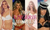 10 siêu mẫu nội y nóng bỏng nhất thế giới