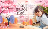 “Hai người ngồi bên nhau” - cuốn tiểu thuyết dành cho những trái tim luôn tin vào tình yêu