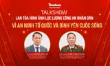 Talkshow: Những điểm đặc biệt của Giải Báo chí Vì an ninh Tổ quốc và bình yên cuộc sống 2023-2025
