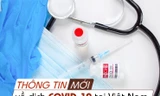 Thông tin mới nhất về diễn biến dịch COVID-19 tại Việt Nam
