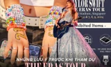 Những lưu ý quan trọng từ fan Việt sau ngày đầu dự The Eras Tour tại Singapore