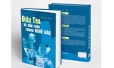 Ấn phẩm Điều tra và dấn thân trong nghề báo của tác giả Vũ Văn Tiến, do Nhà xuất bản Công an nhân dân vừa ấn hành.