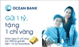 OceanBank ‘Gửi 1 tỷ, tặng 1 chỉ vàng’