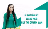 Chân dung Bí thư Tỉnh ủy Quảng Ngãi Bùi Thị Quỳnh Vân