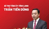 Chân dung tân Bí thư Tỉnh ủy Vĩnh Long Trần Tiến Dũng