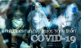 Philippines run rẩy trước 'sóng thần' COVID-19