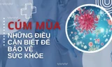 Vì sao bệnh cúm mùa gây tử vong cao?