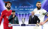 Tương quan trận chung kết C1: Liverpool vs Real Madrid, 2h00 ngày 29/5