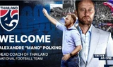 Thái Lan bổ nhiệm gấp gáp HLV Polking, người trong cuộc nói gì?