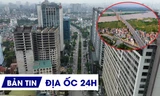 ĐỊA ỐC 24H: Đưa 3 luật liên quan BĐS có hiệu lực, tìm chủ đô thị tỷ đô khu Sông Hồng
