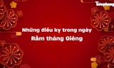 Điều kiêng kỵ trong ngày Rằm tháng Giêng không phải ai cũng biết