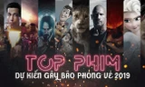 Những phim bom tấn dự kiến gây bão phòng vé 2019