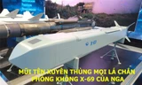 Mũi tên xuyên thủng mọi lá chắn phòng không X-69 của Nga